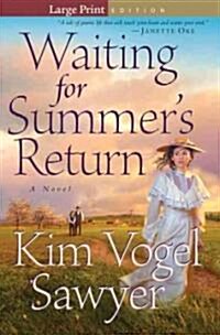 Waiting for Summers Return (Paperback, Large Print)