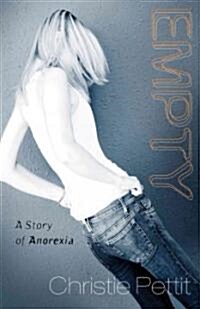 [중고] Empty: A Story of Anorexia (Paperback, Revised)