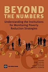 Beyond the Numbers: Understanding the Institutions for Monitoring Poverty Reduction Strategies (Paperback)