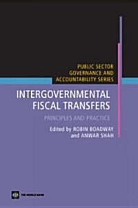 Intergovernmental Fiscal Transfers: Principles and Practice (Paperback)