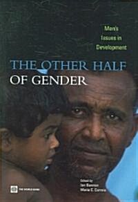 The Other Half of Gender: Mens Issues in Development (Paperback)