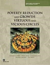 Poverty Reduction and Growth: Virtuous and Vicious Circles (Paperback)