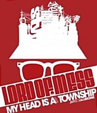 Lord of Mess: My Head Is a Visual Township [With CDROM] (Paperback)