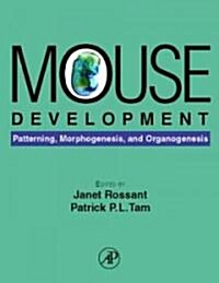 Mouse Development: Patterning, Morphogenesis, and Organogenesis (Hardcover)