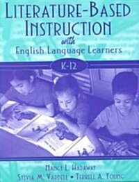 [중고] Literature-Based Instruction with English Language Learners, K-12 (Paperback)