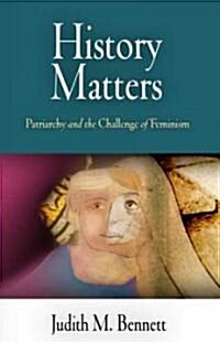 History Matters: Patriarchy and the Challenge of Feminism (Hardcover)