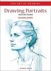 Art of Drawing: Drawing Portraits : Faces and Figures (Paperback)