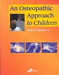 An Osteopathic Approach to Children (Hardcover)