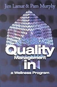 Quality Management in a Wellness Program (Paperback)