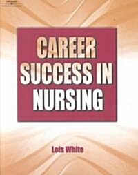 Career Success in Nursing (Paperback)