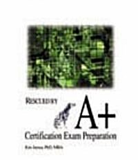 Rescued by A+ Certification Exam Preparation (Paperback)