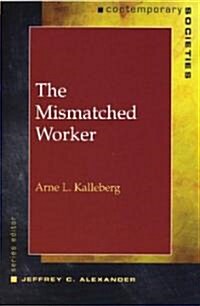 The Mismatched Worker (Paperback)