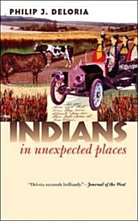 Indians in Unexpected Places (Paperback)