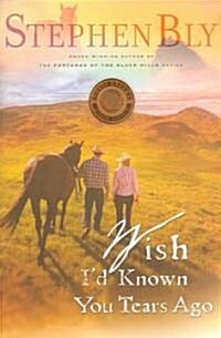 Wish Id Known You Tears Ago (Paperback)