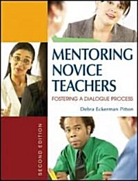 Mentoring Novice Teachers: Fostering a Dialogue Process (Paperback, 2)