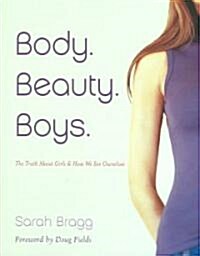 Body, Beauty, Boys (Paperback)