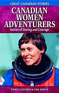 Canadian Women Adventurers (Paperback)