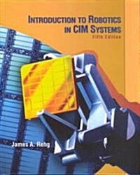 Introduction to Robotics in CIM Systems (Hardcover, 5, Revised)