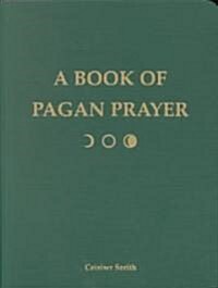 Book of Pagan Prayer (Paperback)