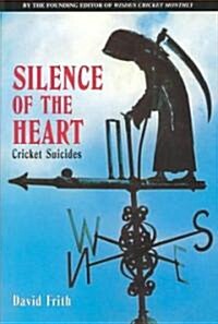 Silence of the Heart : Cricket Suicides (Hardcover)