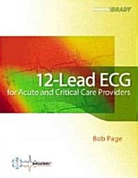 12-Lead ECG for Acute and Critical Care Providers (Paperback)