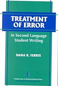 Treatment of Error in Second Language Student Writing (Paperback)