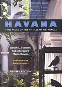 Havana: Two Faces of the Antillean Metropolis (Paperback, 2, Revised)