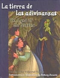 LA Tienra De Las Adivinanzas/the Land of the Riddles (Hardcover, Bilingual)