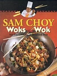 Sam Choy Woks the Wok (Paperback, Spiral)