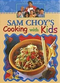 Sam Choys Cooking With Kids (Paperback)