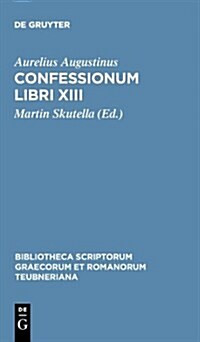 Confessionum Libri XIII (Hardcover)