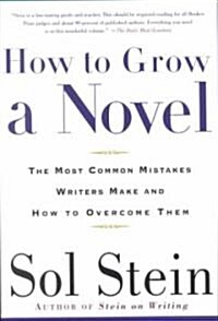 How to Grow a Novel: The Most Common Mistakes Writers Make and How to Overcome Them (Paperback)