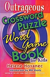 Outrageous Crossword Puzzle and Word Game Book for Kids (Paperback)