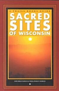 Sacred Sites of Wisconsin (Paperback)