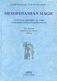 Mesopotamian Magic: Textual, Historical and Interpretative Perspectives (Hardcover)