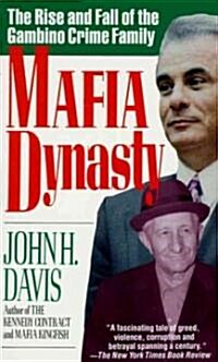 Mafia Dynasty: The Rise and Fall of the Gambino Crime Family (Mass Market Paperback)