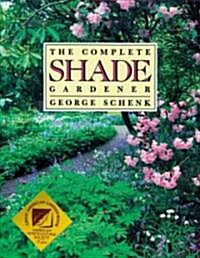 The Complete Shade Gardener (Paperback)