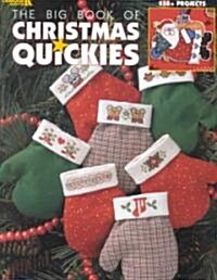 The Big Book of Christmas Quickies (Leisure Arts #3290) (Paperback)