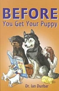 Before You Get Your Puppy (Paperback)