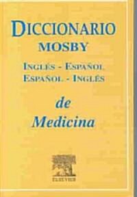 Diccionario Mosby Ingles-espanol/espanol-ingles De Ciencias De La Salud (Paperback, Bilingual)