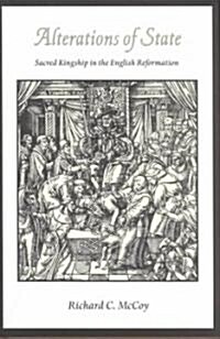 [중고] Alterations of State: Sacred Kingship in the English Reformation (Hardcover)