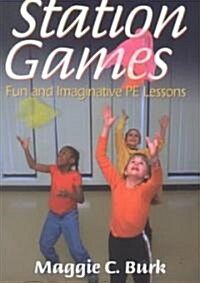 Station Games: Fun and Imaginative Pe Lessons (Paperback)