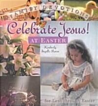 Celebrate Jesus! at Easter (Paperback)