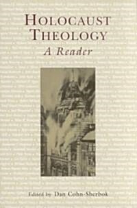 Holocaust Theology: A Reader (Paperback)