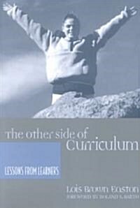 The Other Side of Curriculum: Lessons from Learners (Paperback)