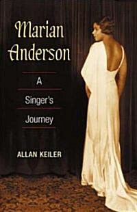 Marian Anderson: A Singers Journey (Paperback)