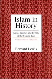 Islam in History: Ideas, People, and Events in the Middle East (Paperback)