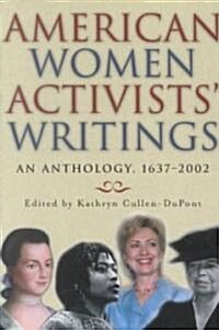 American Women Activists Writings: An Anthology, 1637-2001 (Hardcover)