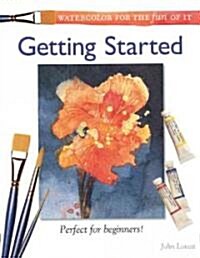 Watercolor for the Fun of It - Getting Started (Paperback)
