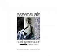 Essensuals, Next Generation Toni & Guy: Step by Step (Hardcover)